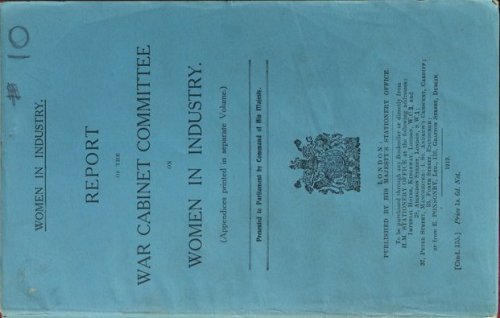 Report of the War Cabinet Committee on Women in Industry