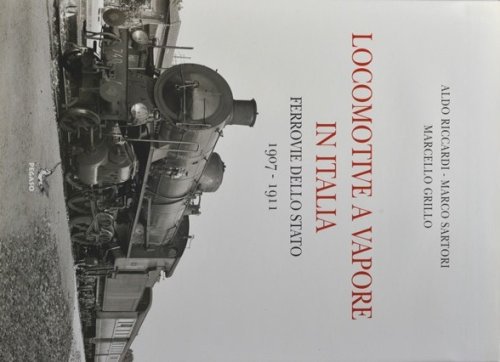Locomotive a vapore in Italia : Ferrovie dello Stato 1907-1911