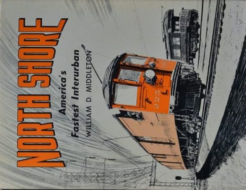North Shore : America's Fastest Interurban