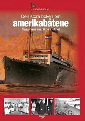 Den Store Boken Om Amerikabtene : Nasjonens Maritime Stolthet