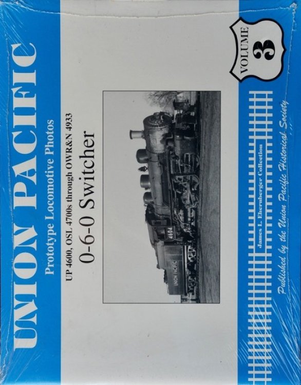 Union Pacific Prototype Locomotive Photos Volume 3: UP 4600; OSL 4700s through OWR&N 4933 : 0-6-0 Switcher