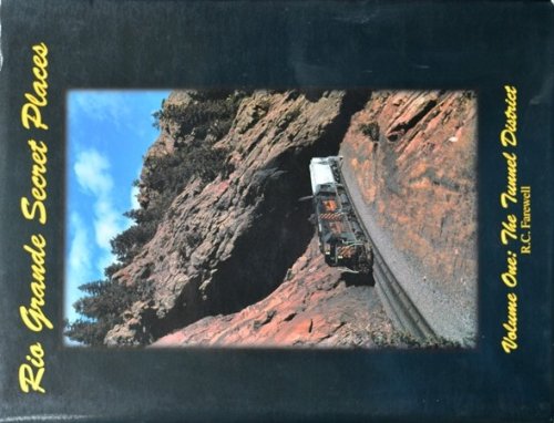 Rio Grande Secret Places Volume One : The Tunnel District