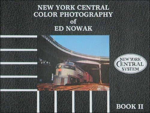 New York Central Color Photography of Ed Nowak Book 2