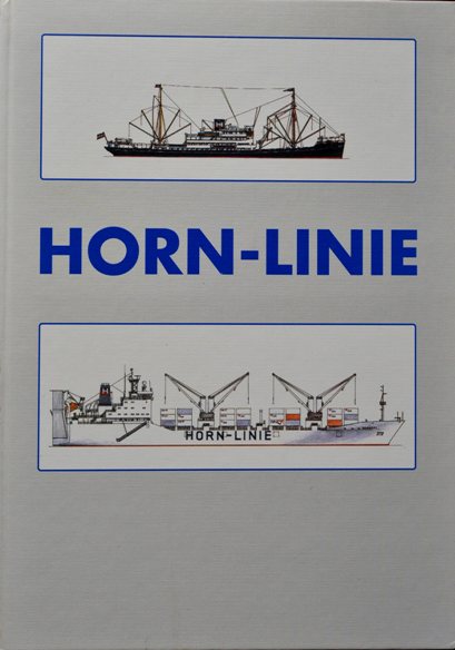 Horn-Linie : Die Chronik einer traditionsreichen Reederei