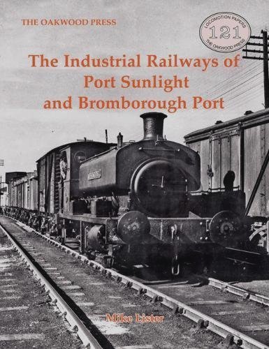 Industrial Railways of Port Sunlight and Bomborough Port