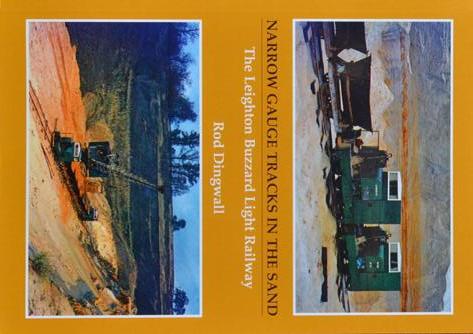 Narrow Gauge Tracks in the Sand : The Leighton Buzzard Light Railway