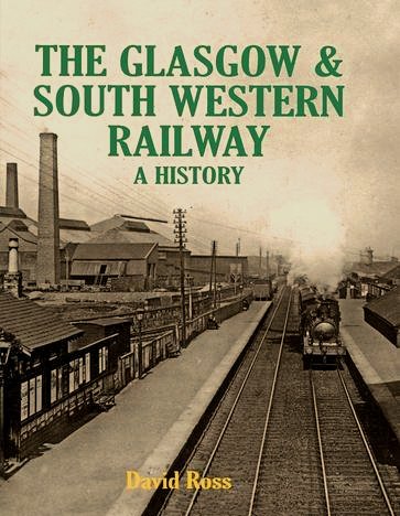 The Glasgow & South Western Railway : a History