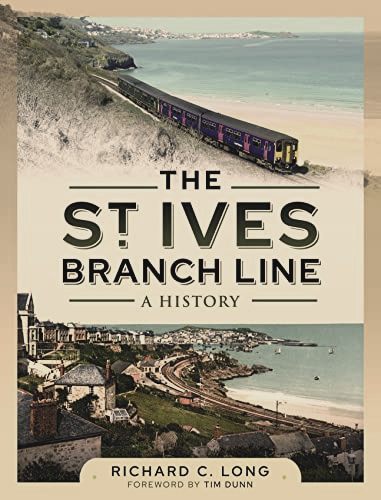 The St Ives Branch Line : A History