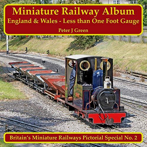 Miniature Railway Album England & Wales - Less Than One Foot Gauge