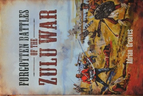 Forgotten Battles of the Zulu War
