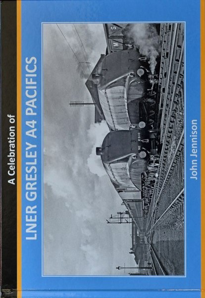 A Celebration of Gresley A4 Pacifics