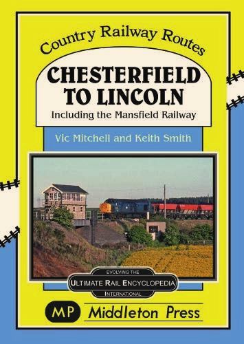 Country Railway Routes : Chesterfield To Lincoln