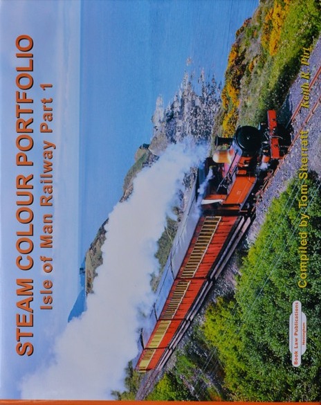 Steam Colour Portfolio : Isle of Man Railway Part 1