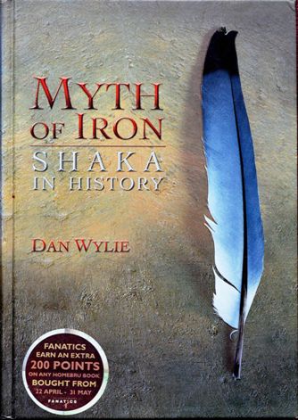 Myth of Iron : Shaka in History