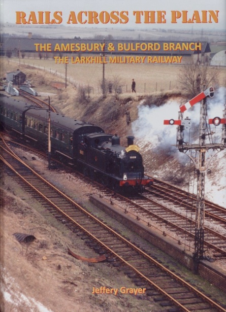 Rails Across the Plain : The Amesbury & Bulford Branch