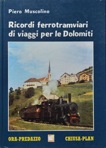 Ricordi ferrotramviari di viaggi per le Dolomiti