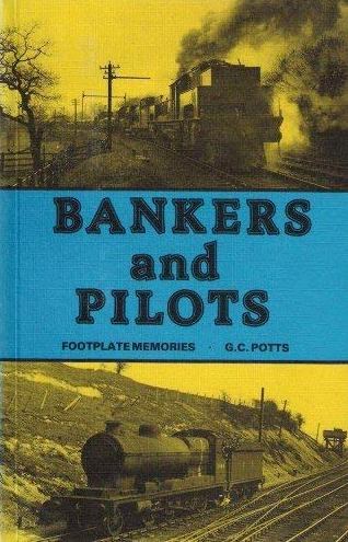 Bankers and Pilots : Footplate Memories