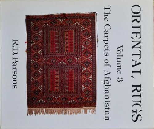 Oriental Rugs Volume 3 : Carpets of Afghanistan