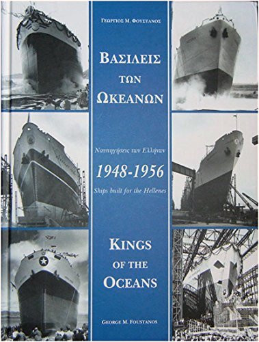 Kings of the Oceans: Ships Built for the Hellenes 1948-195666