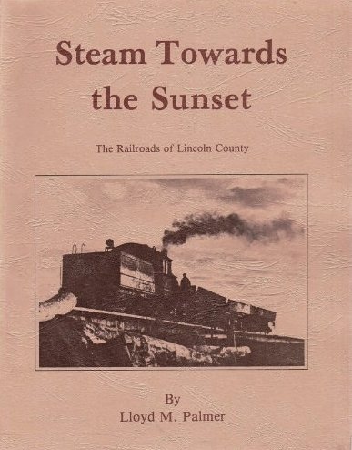 Steam towards the sunset: The railroads of Lincoln County