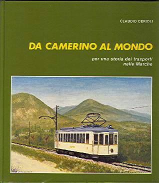 Da Camerino al mondo: Per una storia dei trasporti nelle Marche