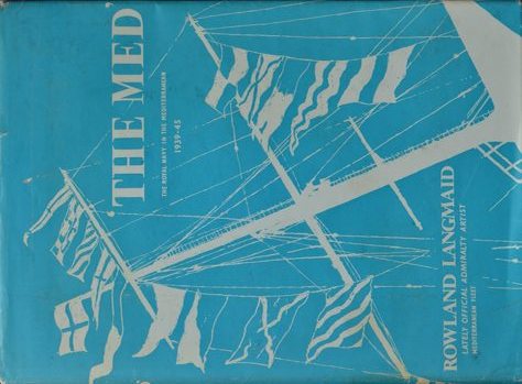 The Med : The Royal Navy in the Mediterranean 1939-45