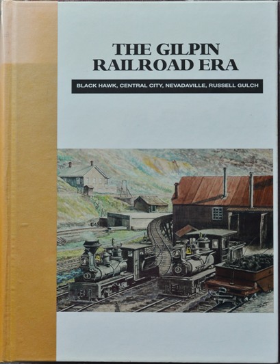 The Gilpin Railroad Era