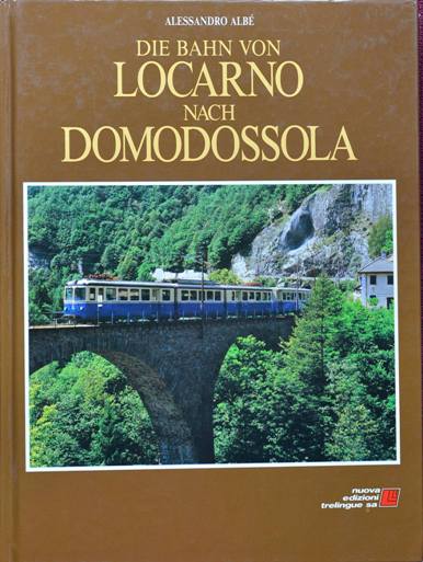Die Bahn Von Locarno Nach Domodossola