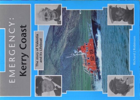 Emergency - Kerry Coast : the Story of Valentia and its Lifeboat