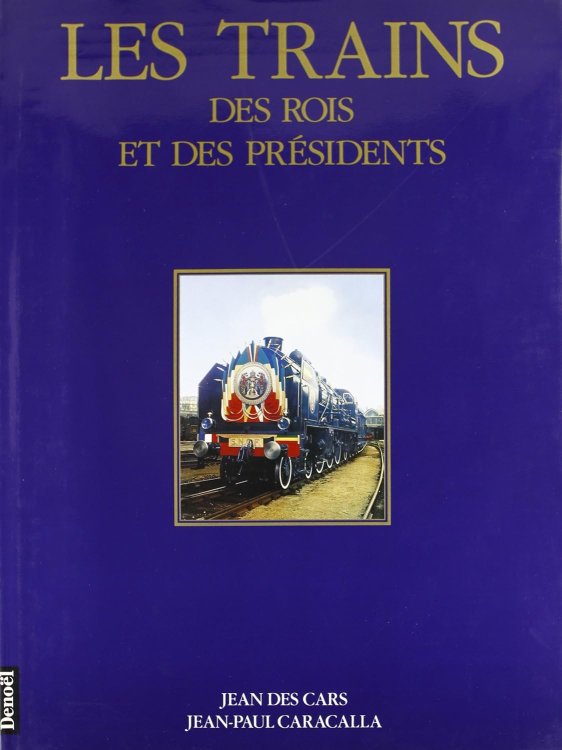 Les trains des rois et des Prsidents