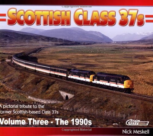 Scottish Class 37s : Volume Three - the 1990s