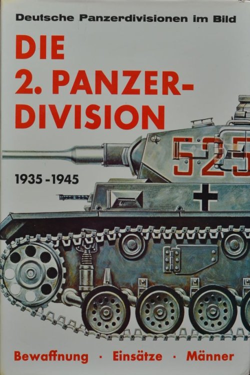 Die 2. Panzer-Division 1935-1945 : Bewaffnung, Einstze, Mnner