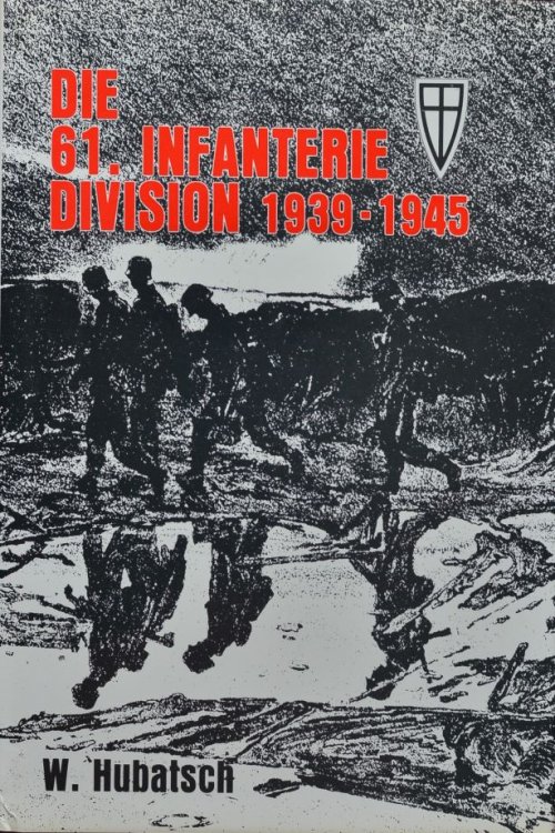 Die 61. Infanterie-Division 1939 bis 1945: Ein Bericht in Wort und Bild (German Edition)
