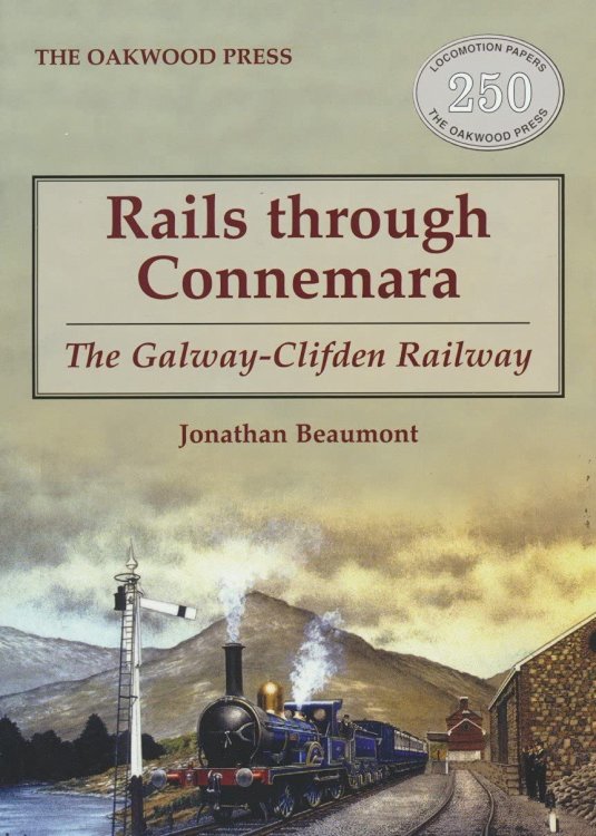 Rails through Connemara : The Galway-Clifden Railway
