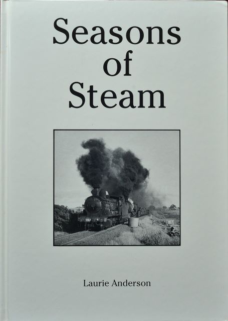 Seasons of Steam : A Journey Through Six Short Years