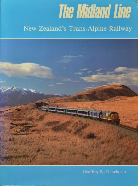 The Midland Line: New Zealand's Trans-alpine Railway