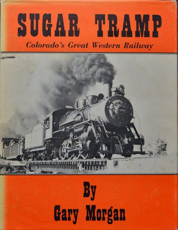 Sugar Tramp : Colorado's Great Western Railway