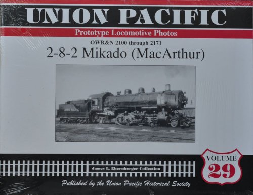 Union Pacific Prototype Locomotive Photos Volume 29 : OWR&N 2100 through 2171 : 2-8-2 Mikado (MacArthur)