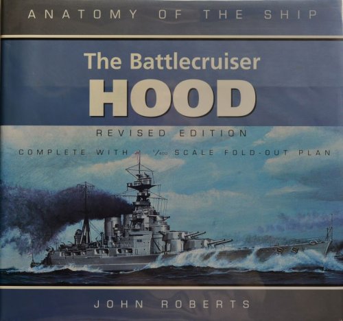 Anatomy of the Ship : The Battlecruiser Hood