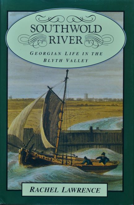 Southwold River: Georgian life in the Blyth Valley