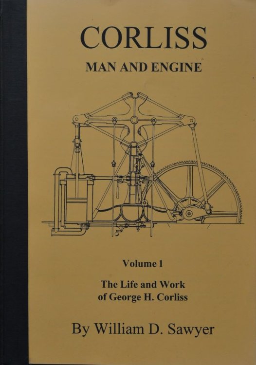 Corliss : Man and Engine, Volume 1