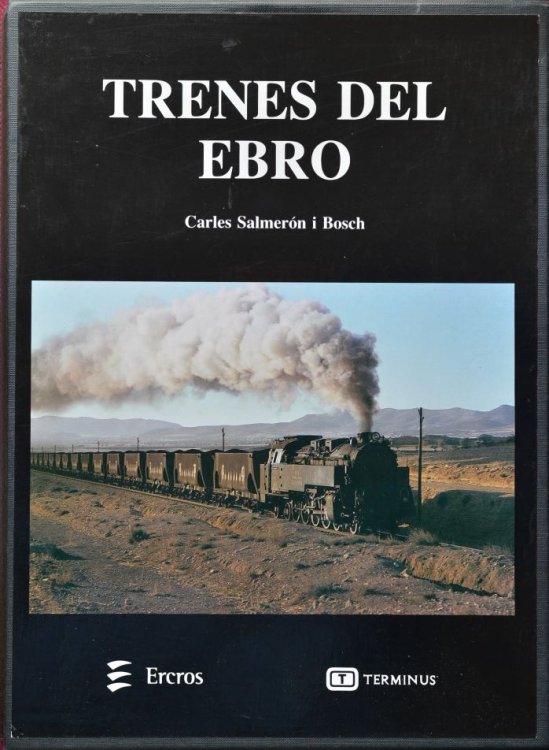 Trenes del Ebro : Un estudio de Aqueolgia Industral