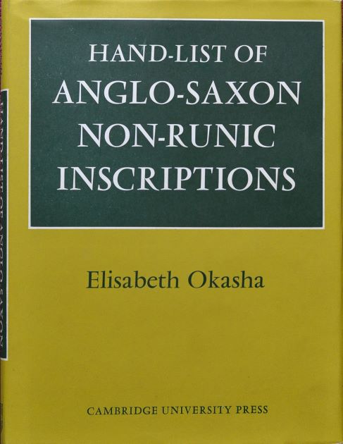 Hand-List of Anglo-Saxon Non-Runic Inscriptions