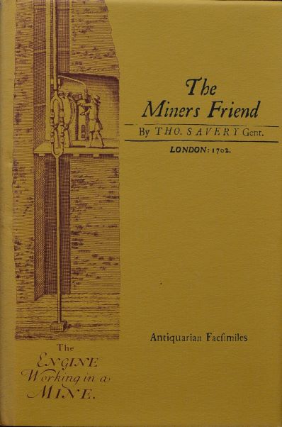 The miners friend, or, an engine to raise water by fire.