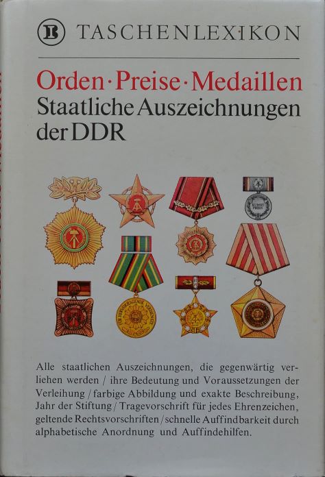 Orden, Preise und Medaillen : Staatliche Auszeichnungen in der Deutschen Demokratischen Republik