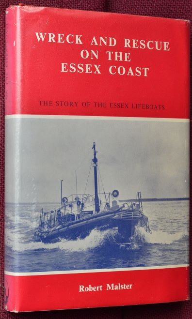Wreck and Rescue on the Essex Coast : The Story of the Essex Lifeboats