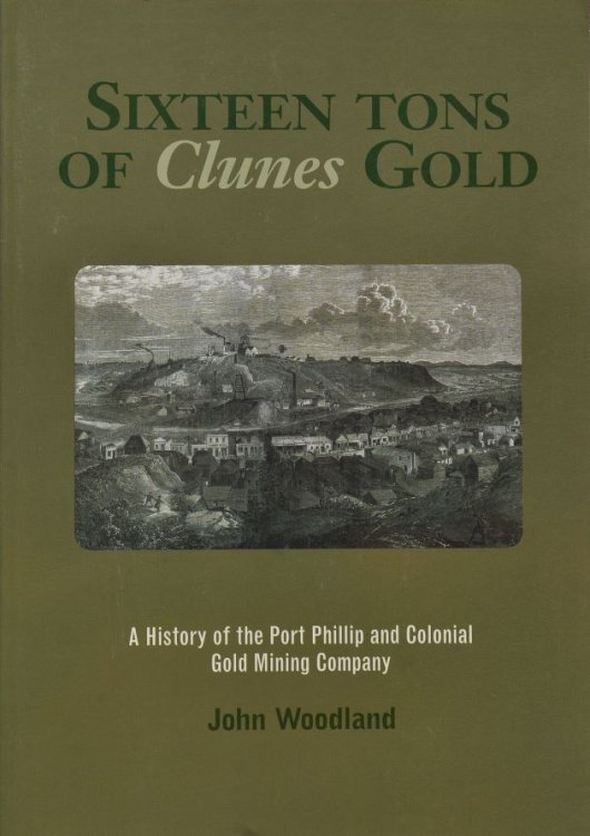 Sixteen Tons of Clunes Gold