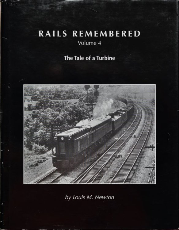 Rails Remembered Volume 4 : The Tale of a Turbine