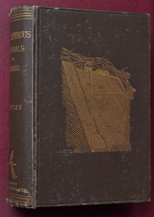 A Treatise on Metalliferous Minerals and Mining