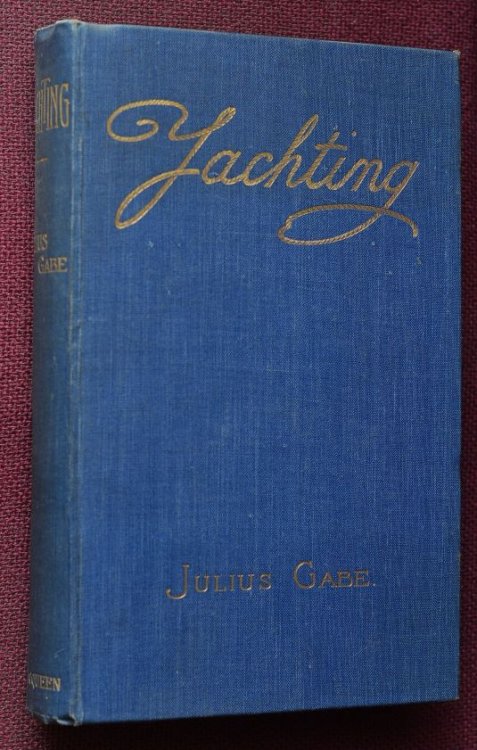 Yachting: Historical Sketches of the Sport